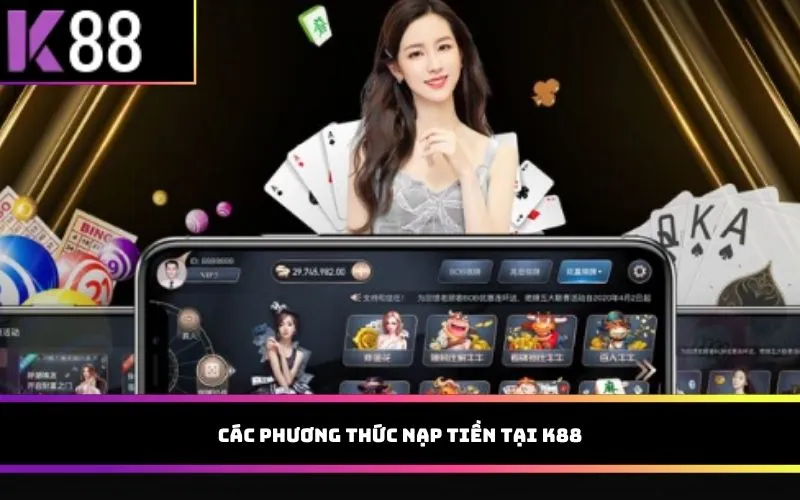 Các phương thức nạp tiền tại K88
