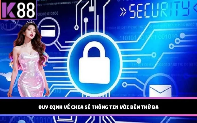 Quy định về chia sẻ thông tin với bên thứ ba