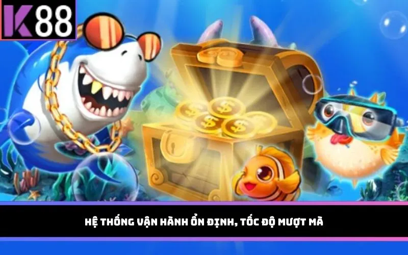 Hệ thống vận hành ổn định, tốc độ mượt mà