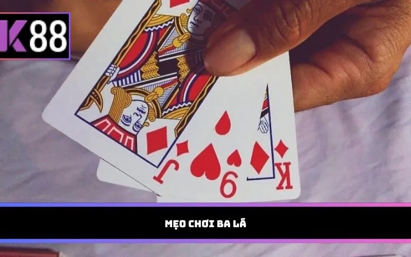 mẹo chơi Ba lá